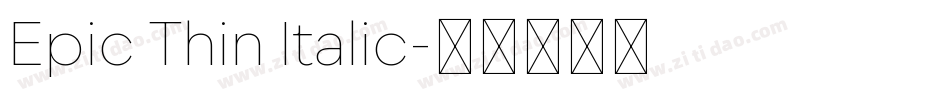 Epic Thin Italic字体转换